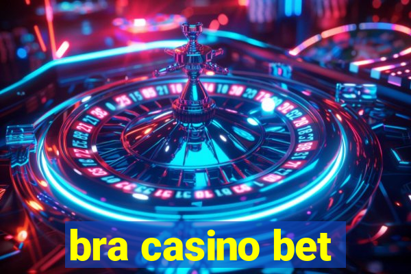 bra casino bet